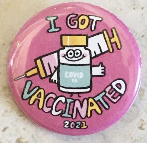 2390 - I Got Vaccinated 2021 Button!